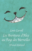 Les Aventures d'Alice au Pays des Merveilles Lewis Carroll
