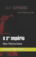 O 2° Império - Neo-Patriocismo