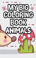 My Big Coloring Book Animals