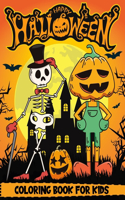 Halloween Coloring Book for Kids: Halloween Coloring and Activity Book with Witches, Ghosts, Pumpkins, Haunted Houses, Monsters, Zombies and More!