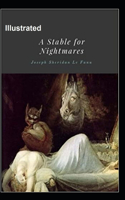 A Stable for Nightmares Illustrated