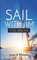 Sail with Jim - The Dream