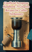 Unofficial Aeropress Handbook