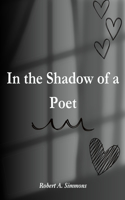 In the Shadow of a Poet