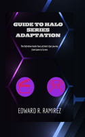 Guide to Halo Series Adaptation