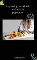 Improving nutrition in vulnerable population