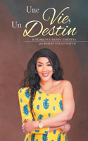 Vie, Un Destin