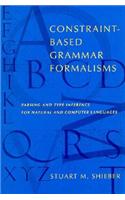 Constraint-Based Grammar Formalisms: Parsing and Type Inference for Natural and Computer Languages