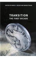 Transition: The First Decade