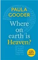 Where on Earth is Heaven?