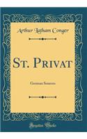 St. Privat: German Sources (Classic Reprint): German Sources (Classic Reprint)