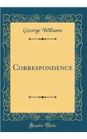 Correspondence (Classic Reprint)