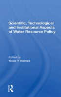 Scientific, Technological And Institutional Aspects Of Water Resource Policy