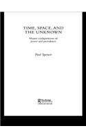 Time, Space and the Unknown