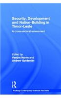 Security, Development and Nation-Building in Timor-Leste: A Cross-sectoral Assessment