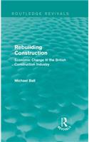 Rebuilding Construction (Routledge Revivals)