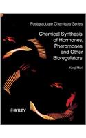 Chemical Synthesis of Hormones, Pheromones and Other Bioregulators
