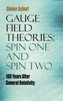 Gauge Field Theories: Spin One and Spin Two