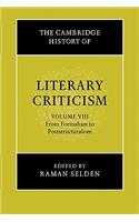 The Cambridge History of Literary Criticism: Volume 8, From Formalism to Poststructuralism