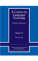 A Course in Language Teaching: Trainee Book