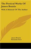 Poetical Works Of James Beattie: With A Memoir Of The Author