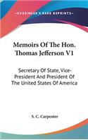Memoirs Of The Hon. Thomas Jefferson V1