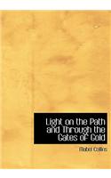 Light on the Path and Through the Gates of Gold