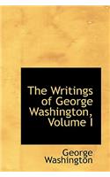 The Writings of George Washington, Volume I
