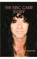 Eric Carr Story
