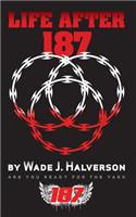 Life After 187