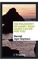 The philosophy of music: what music can do for you