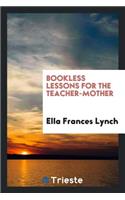 Bookless Lessons for the Teacher-Mother