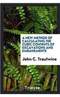 A New Method of Calculating the Cubic Contents of Excavations and Embankments