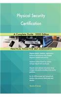 Physical Security Certification A Complete Guide - 2020 Edition