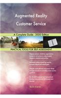 Augmented Reality Customer Service A Complete Guide - 2020 Edition