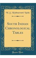 South Indian Chronological Tables (Classic Reprint)