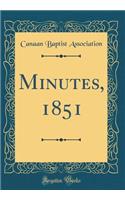 Minutes, 1851 (Classic Reprint)