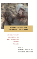 Sexual Coercion in Primates and Humans