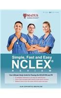 Simple, Fast and Easy NCLEX Review