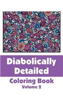 Diabolically Detailed Coloring Book (Volume 2)