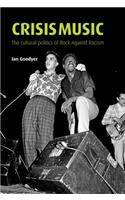 Crisis Music: The Cultural Politics of Rock Against Racism