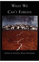 What We Can't Forgive