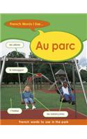 French Words I Use: Au Parc