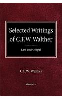 Selected Writings of C.F.W. Walther Volume 1 Law and Gospel
