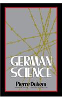 German Science: Some Reflections on German Science/German Science and German Virtues