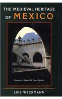 The Medieval Heritage of Mexico