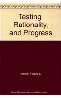 Testing, Rationality, and Progress: Essays on the Popperian Tradition in Economic Methodology