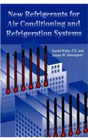 New Refrigerants for Air Conditioning and Refrigeration Systems