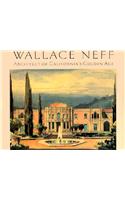 Wallace Neff, Architect of California's Golden Age