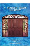 A Stained Glass Journey